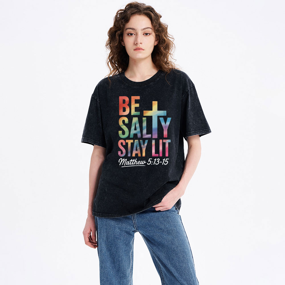 Be Salty Stay Lit Christian Washed T-Shirt