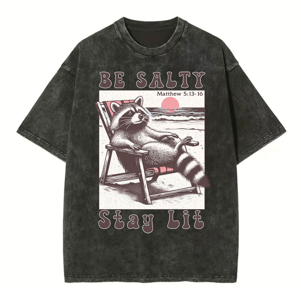 Be Salty Stay Lit Christian Washed T-Shirt