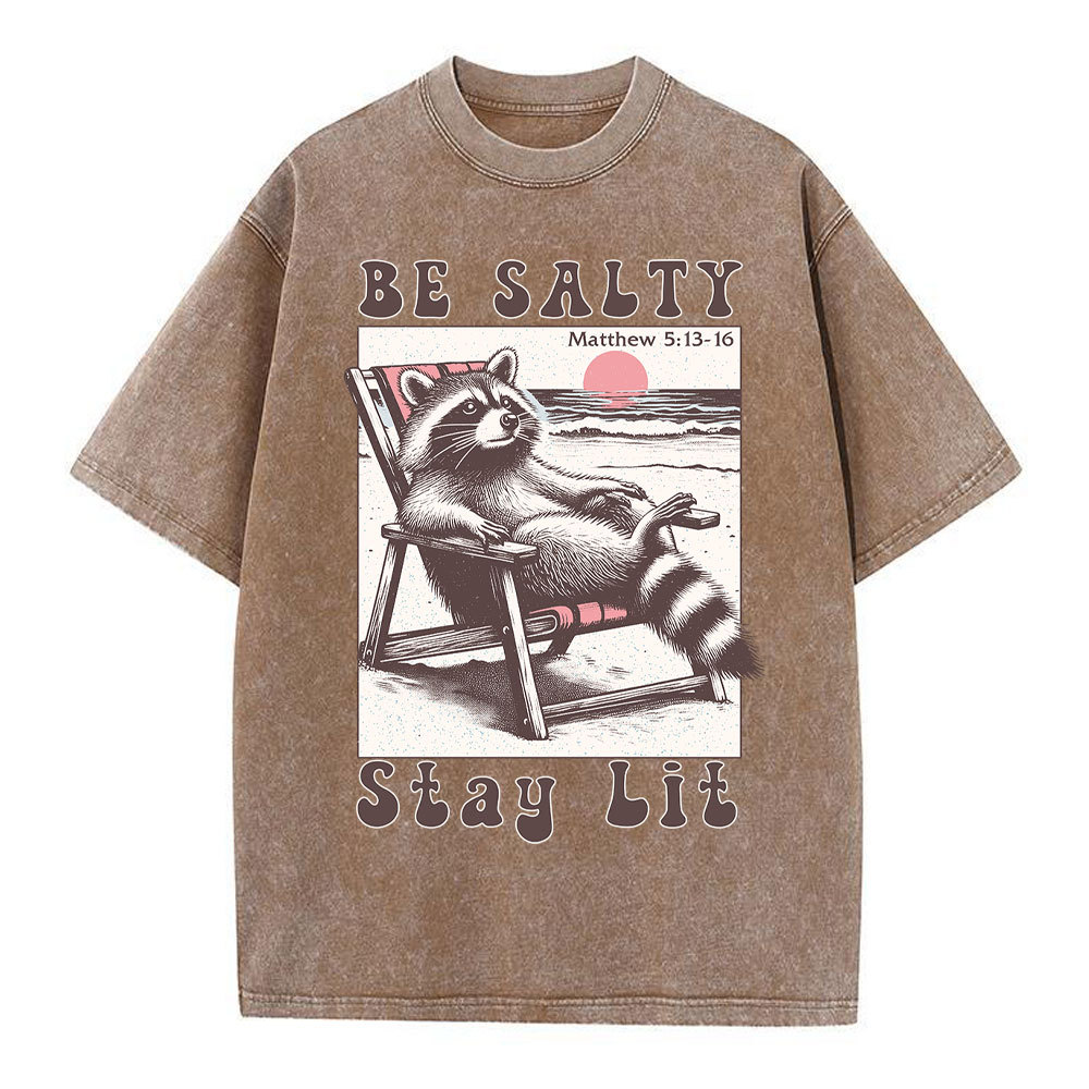 Be Salty Stay Lit Christian Washed T-Shirt