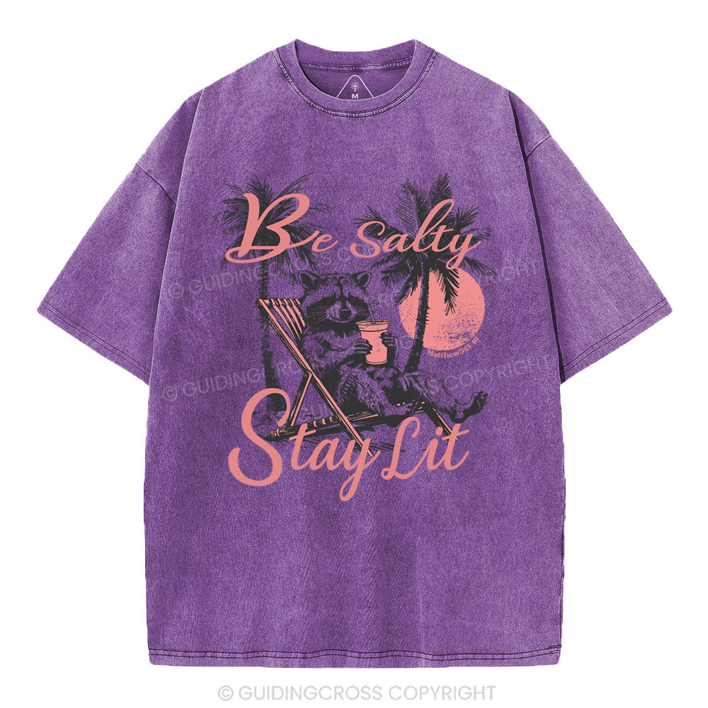 Be Salty Stay Lit Christian Washed T-Shirt