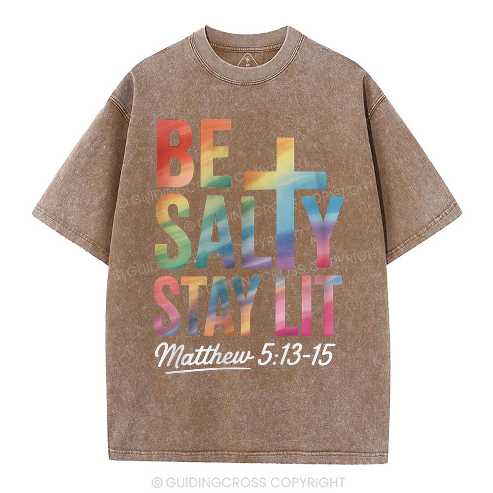 Be Salty Stay Lit Christian Washed T-Shirt