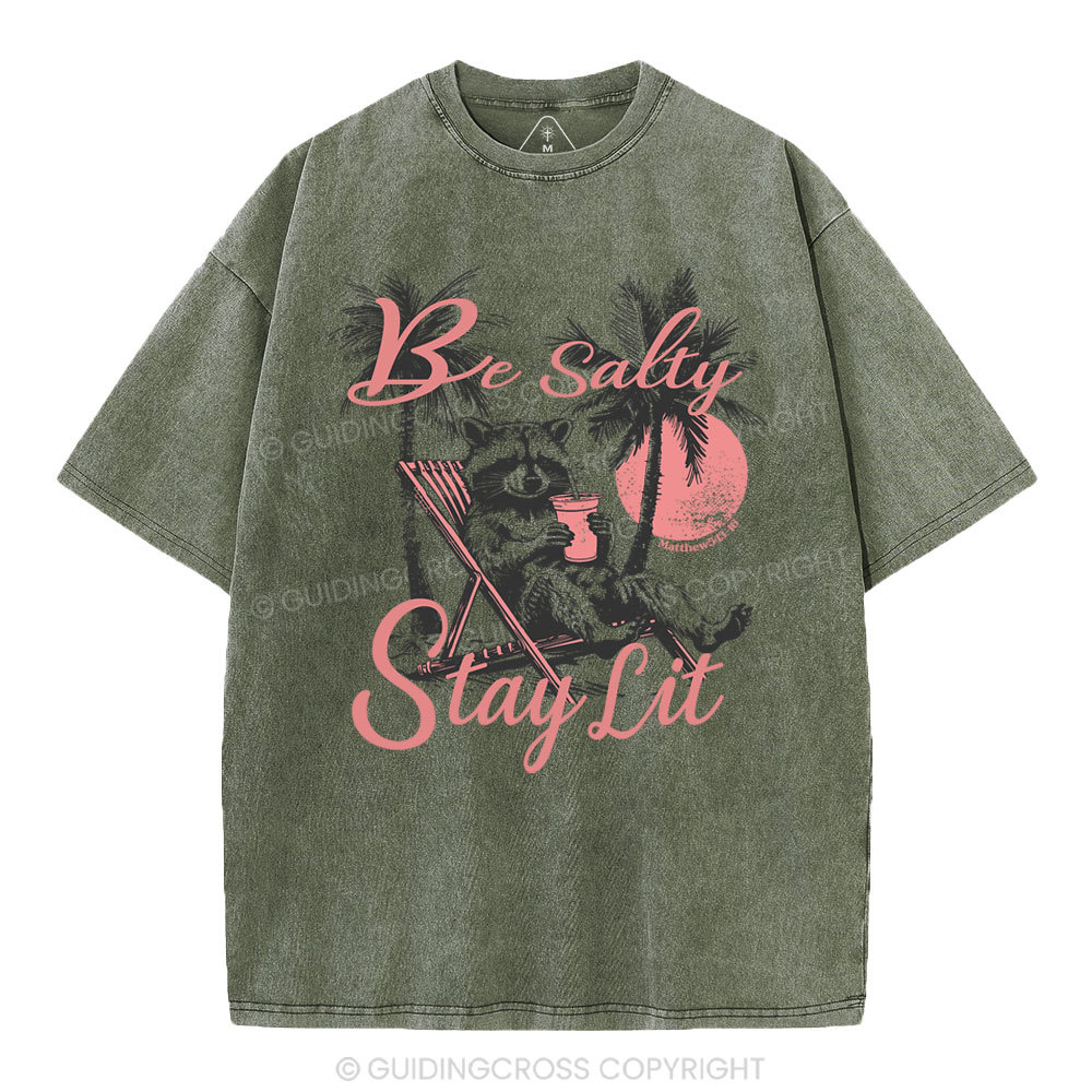 Be Salty Stay Lit Christian Washed T-Shirt