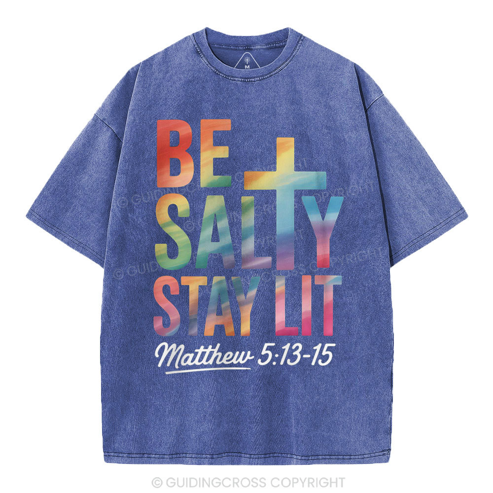 Be Salty Stay Lit Christian Washed T-Shirt