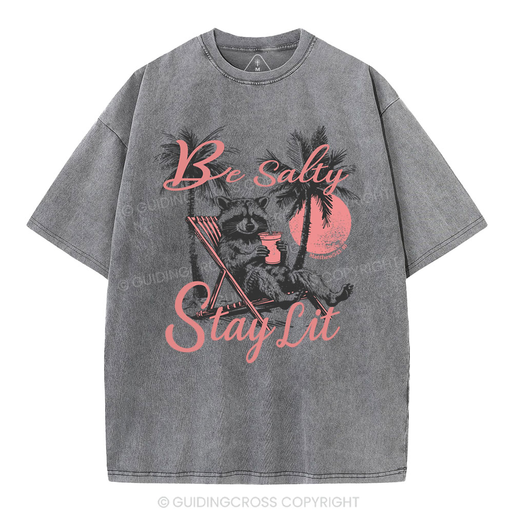 Be Salty Stay Lit Christian Washed T-Shirt