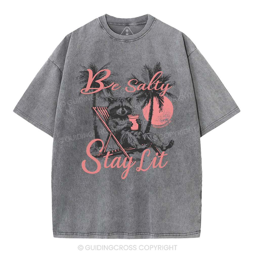 Be Salty Stay Lit Christian Washed T-Shirt