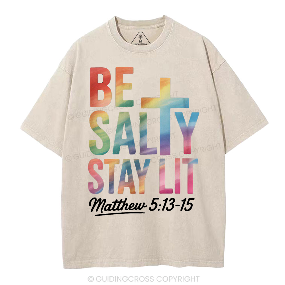Be Salty Stay Lit Christian Washed T-Shirt