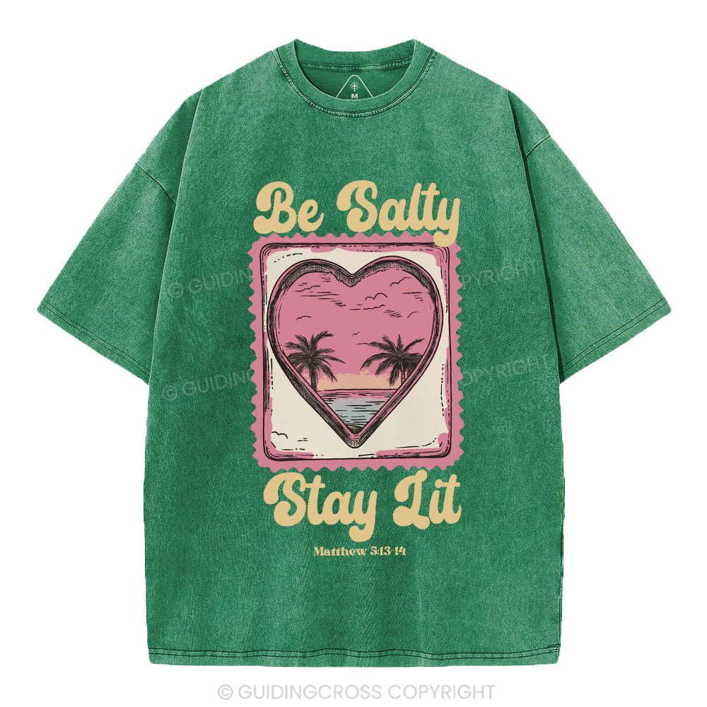 Be Salty Stay Lit Christian Washed T-Shirt