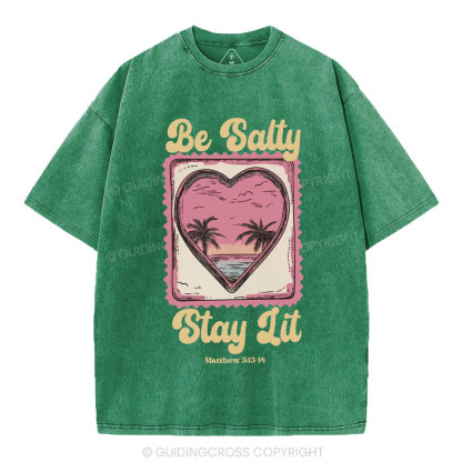 Be Salty Stay Lit Christian Washed T-Shirt