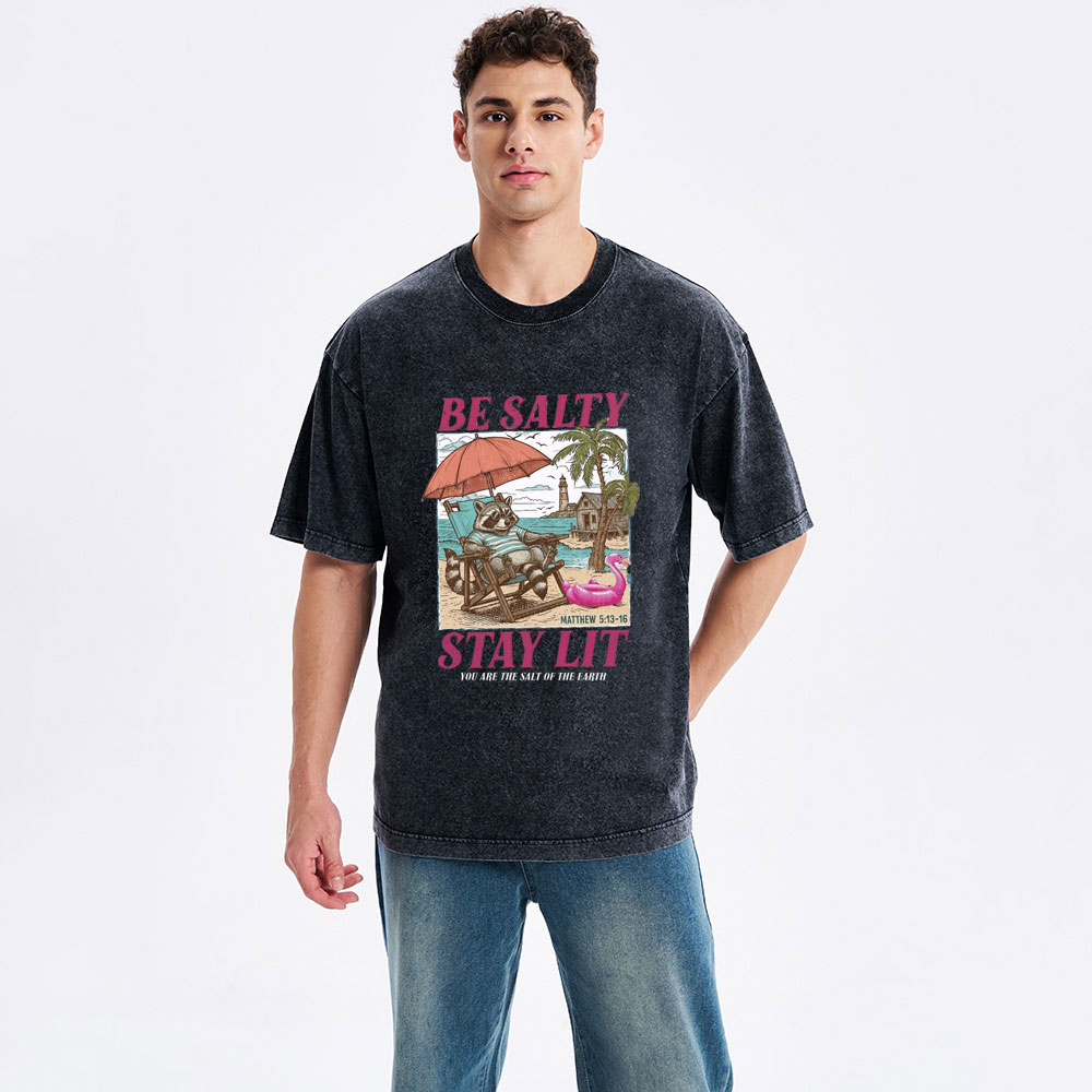 Be Salty Stay Lit Christian Washed T-Shirt