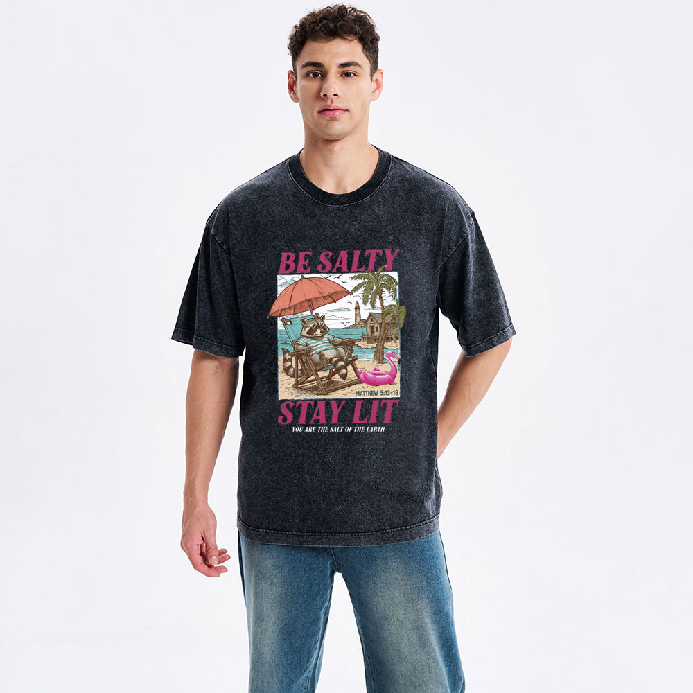 Be Salty Stay Lit Christian Washed T-Shirt