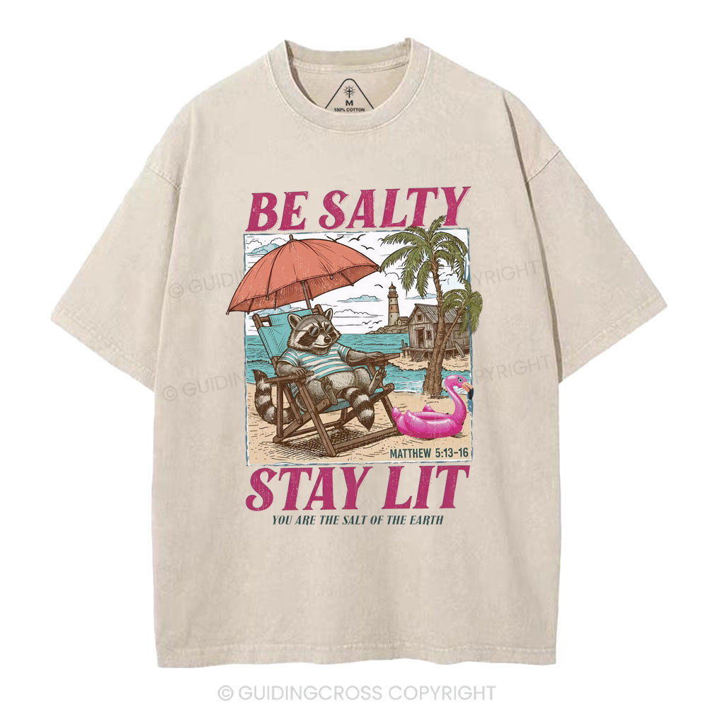 Be Salty Stay Lit Christian Washed T-Shirt