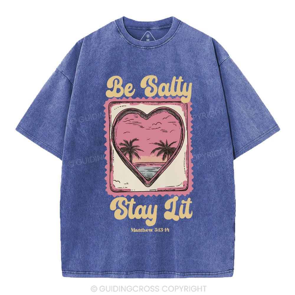 Be Salty Stay Lit Christian Washed T-Shirt