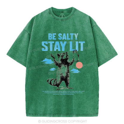 Be Salty Stay Lit Christian Washed T-Shirt