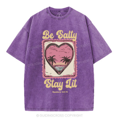 Be Salty Stay Lit Christian Washed T-Shirt
