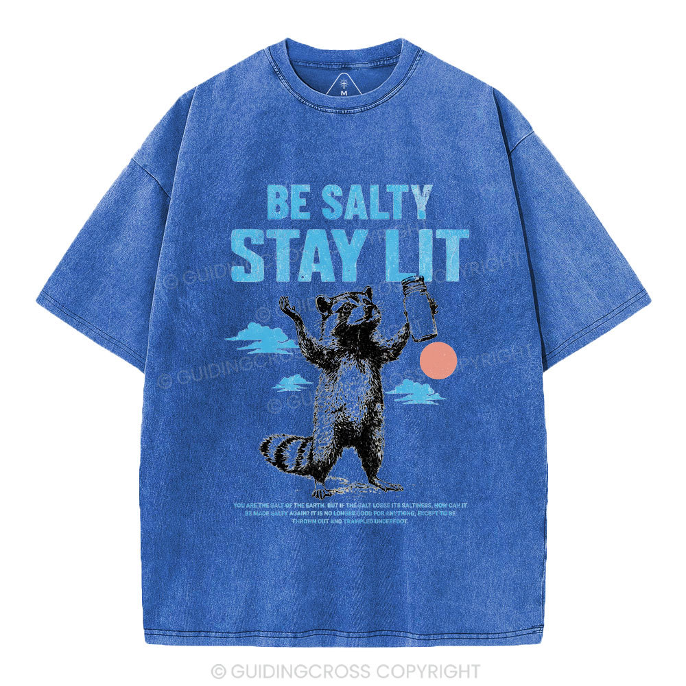 Be Salty Stay Lit Christian Washed T-Shirt