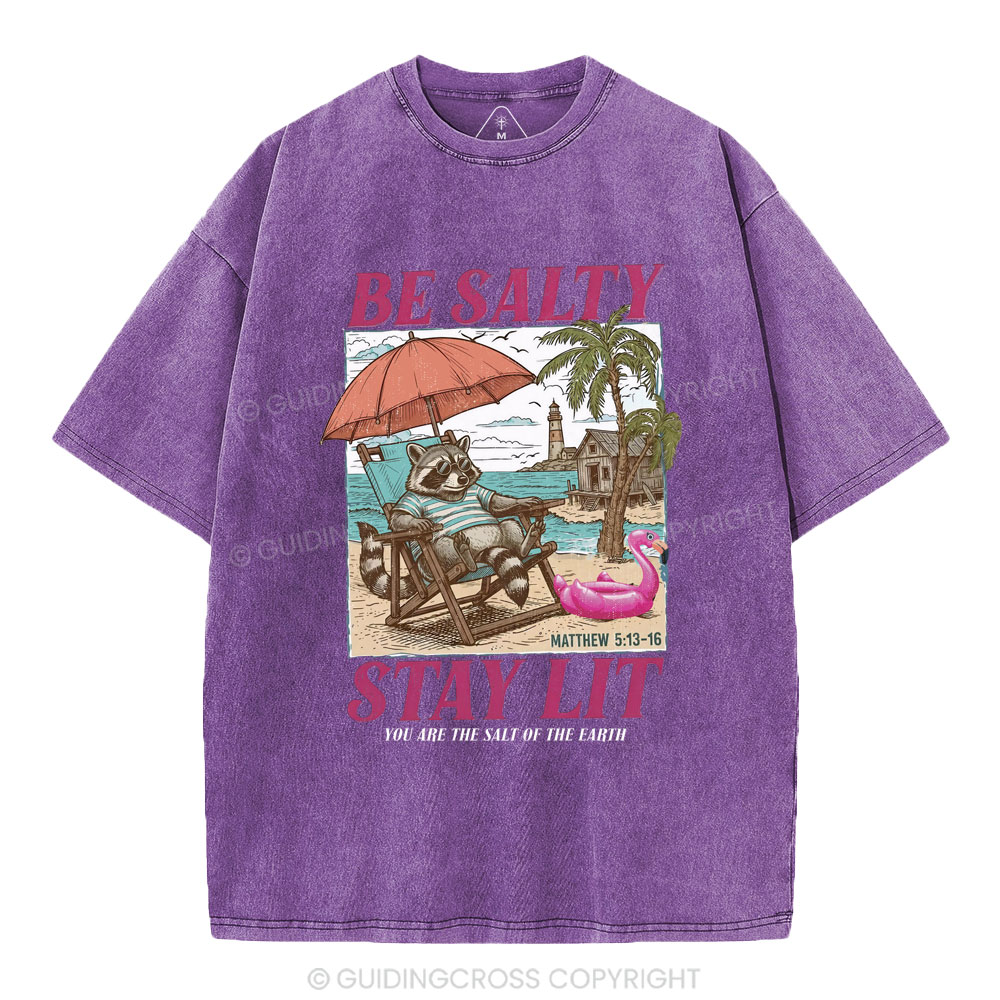 Be Salty Stay Lit Christian Washed T-Shirt