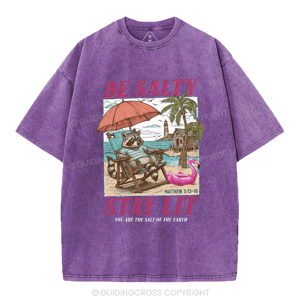 Be Salty Stay Lit Christian Washed T-Shirt
