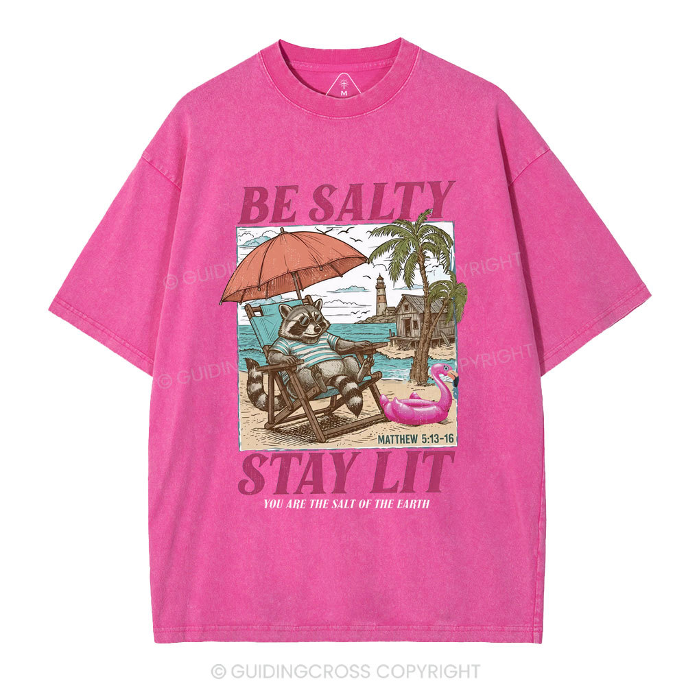 Be Salty Stay Lit Christian Washed T-Shirt