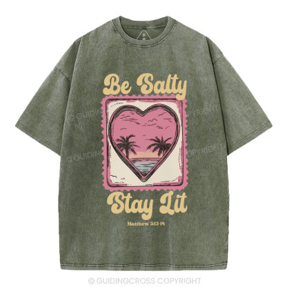 Be Salty Stay Lit Christian Washed T-Shirt