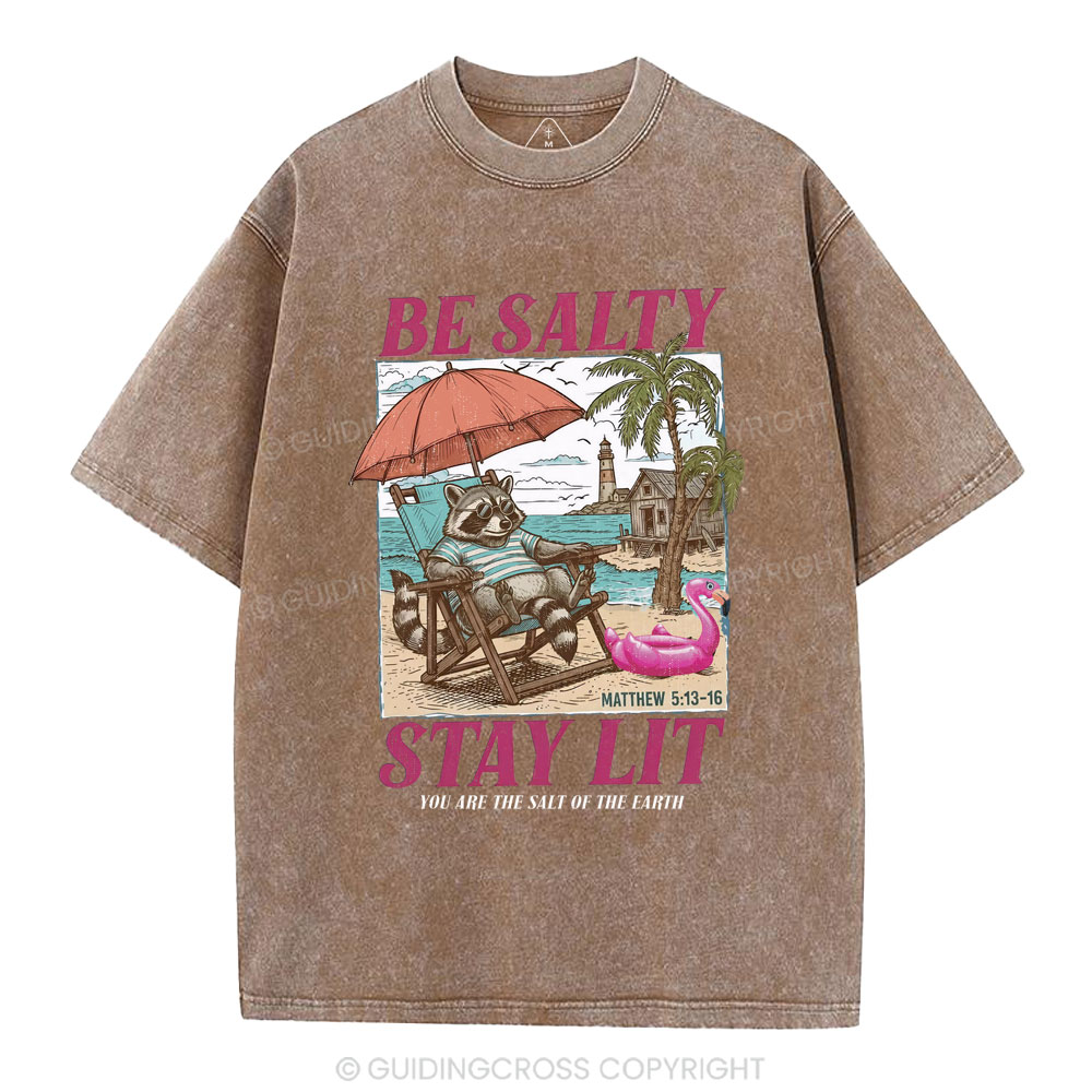 Be Salty Stay Lit Christian Washed T-Shirt