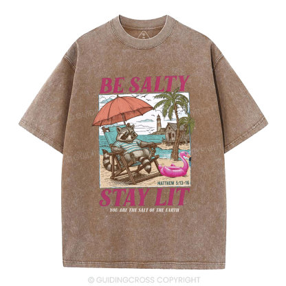Be Salty Stay Lit Christian Washed T-Shirt