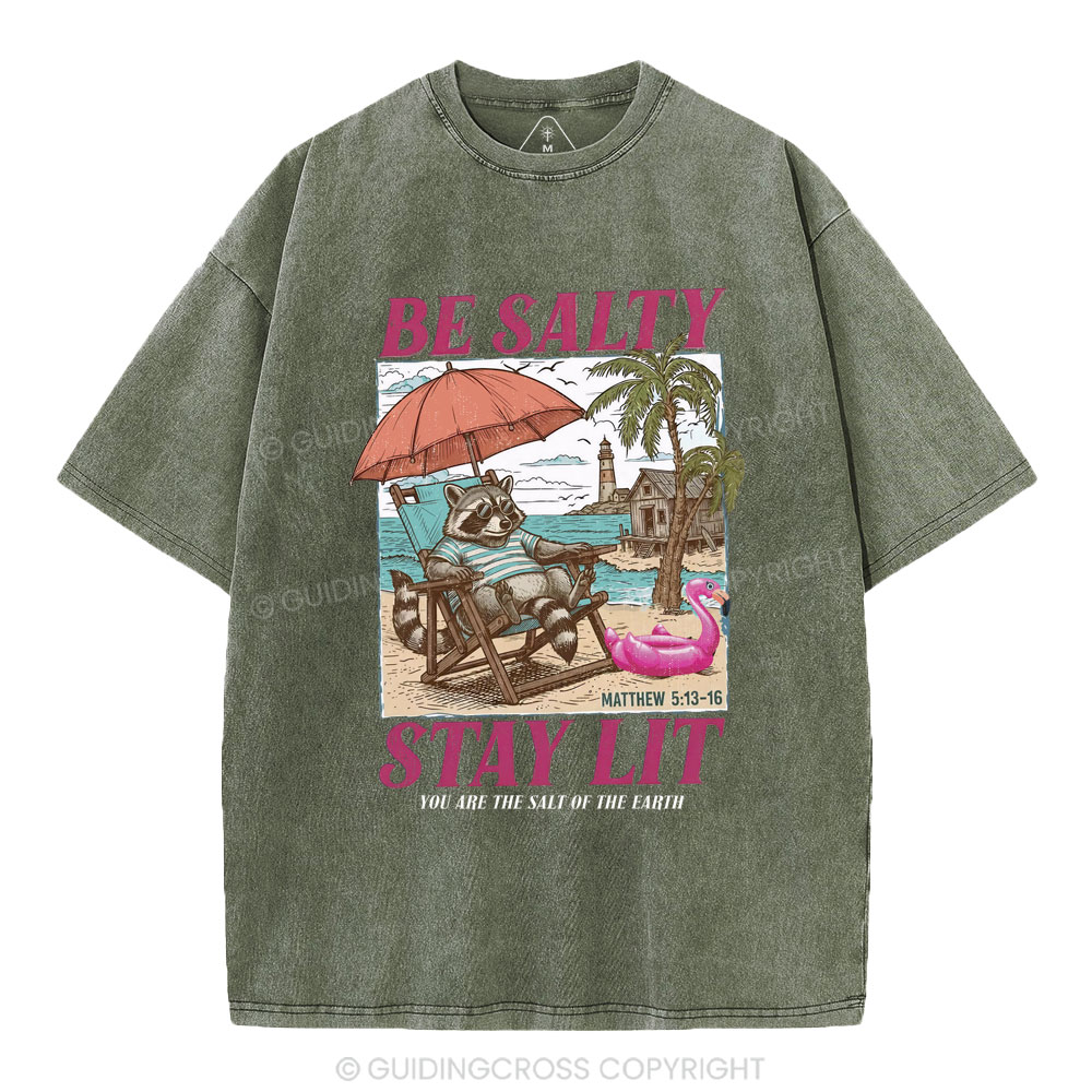 Be Salty Stay Lit Christian Washed T-Shirt