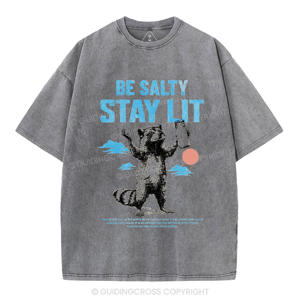 Be Salty Stay Lit Christian Washed T-Shirt