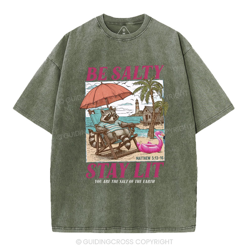 Be Salty Stay Lit Christian Washed T-Shirt