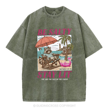Be Salty Stay Lit Christian Washed T-Shirt