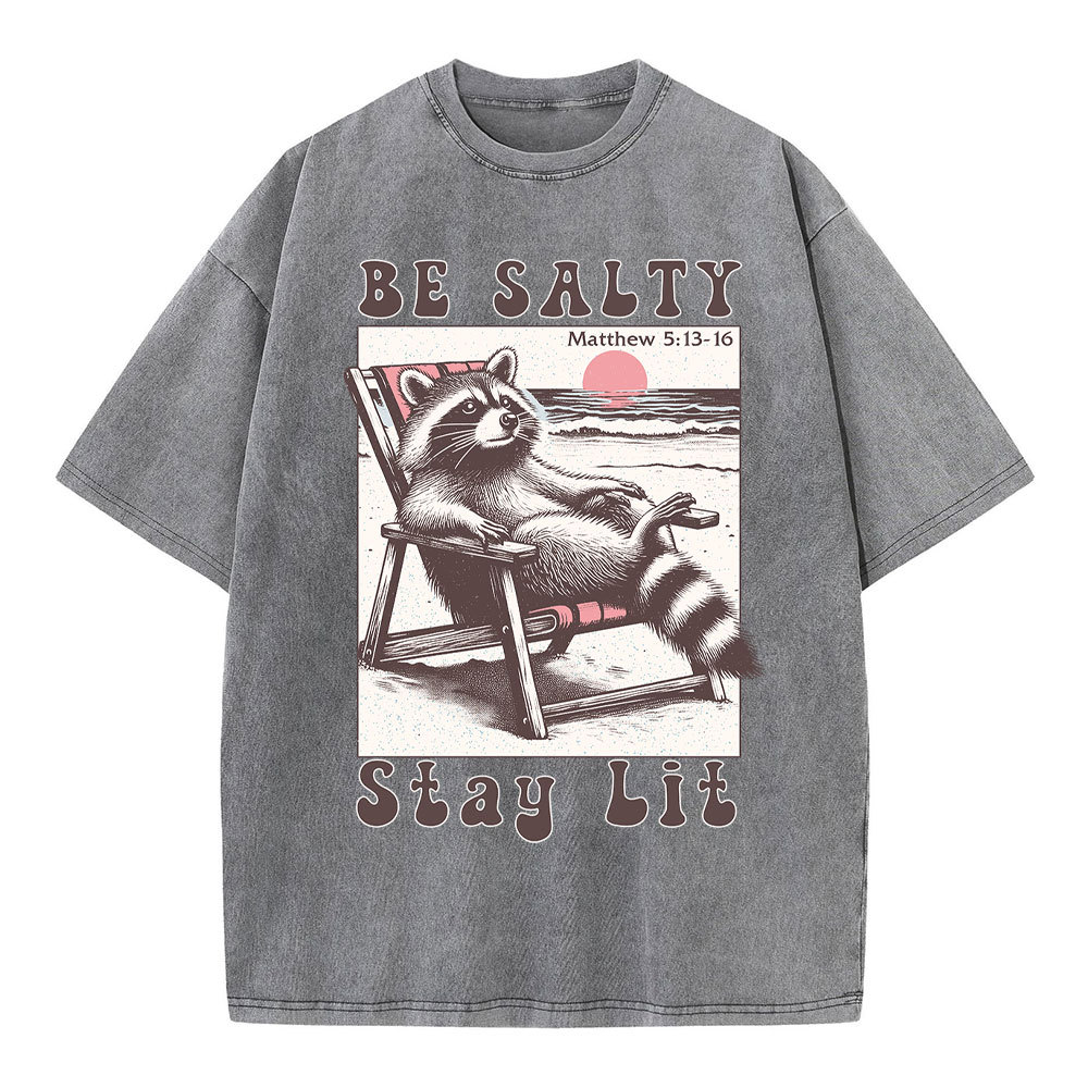 Be Salty Stay Lit Christian Washed T-Shirt