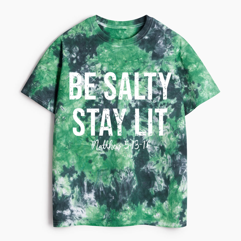 Be Salty Stay Lit Heavy Cotton Tie Dye T-Shirt