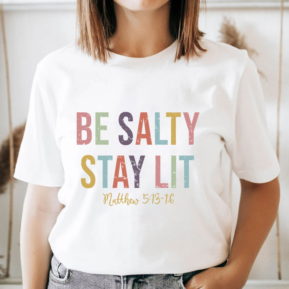 Be Salty Stay Lit Retro Christian T-Shirt