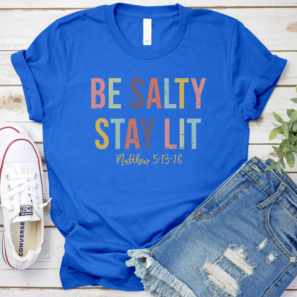 Be Salty Stay Lit Retro Christian T-Shirt