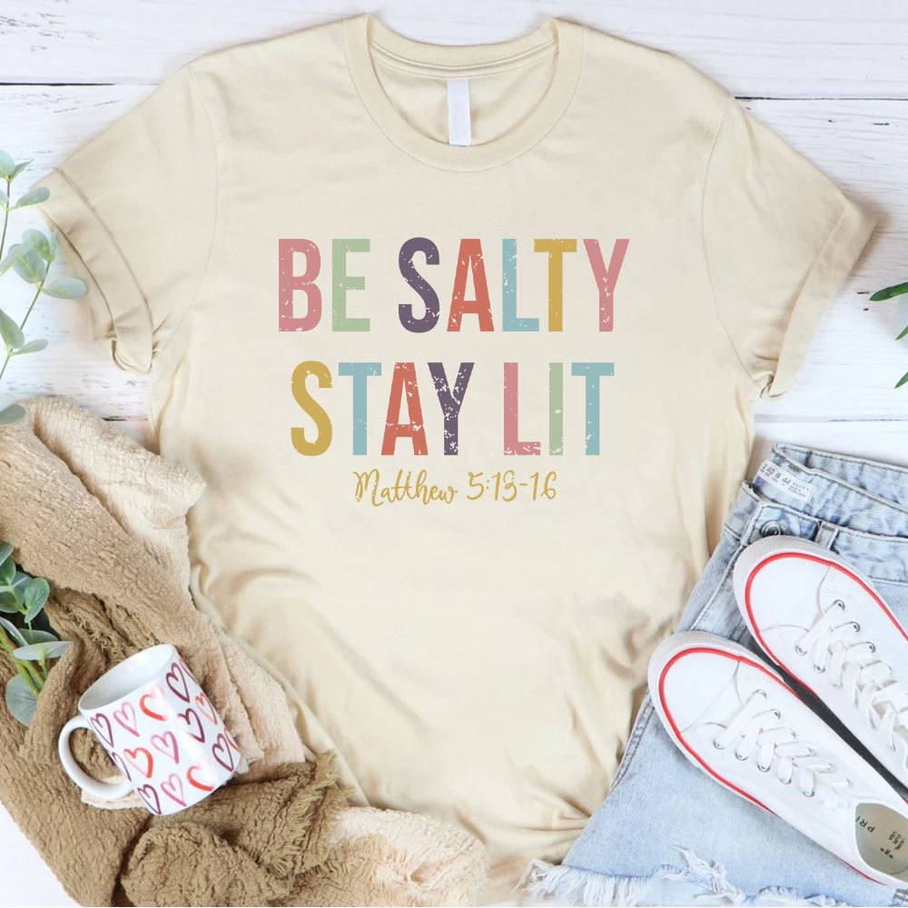 Be Salty Stay Lit Retro Christian T-Shirt