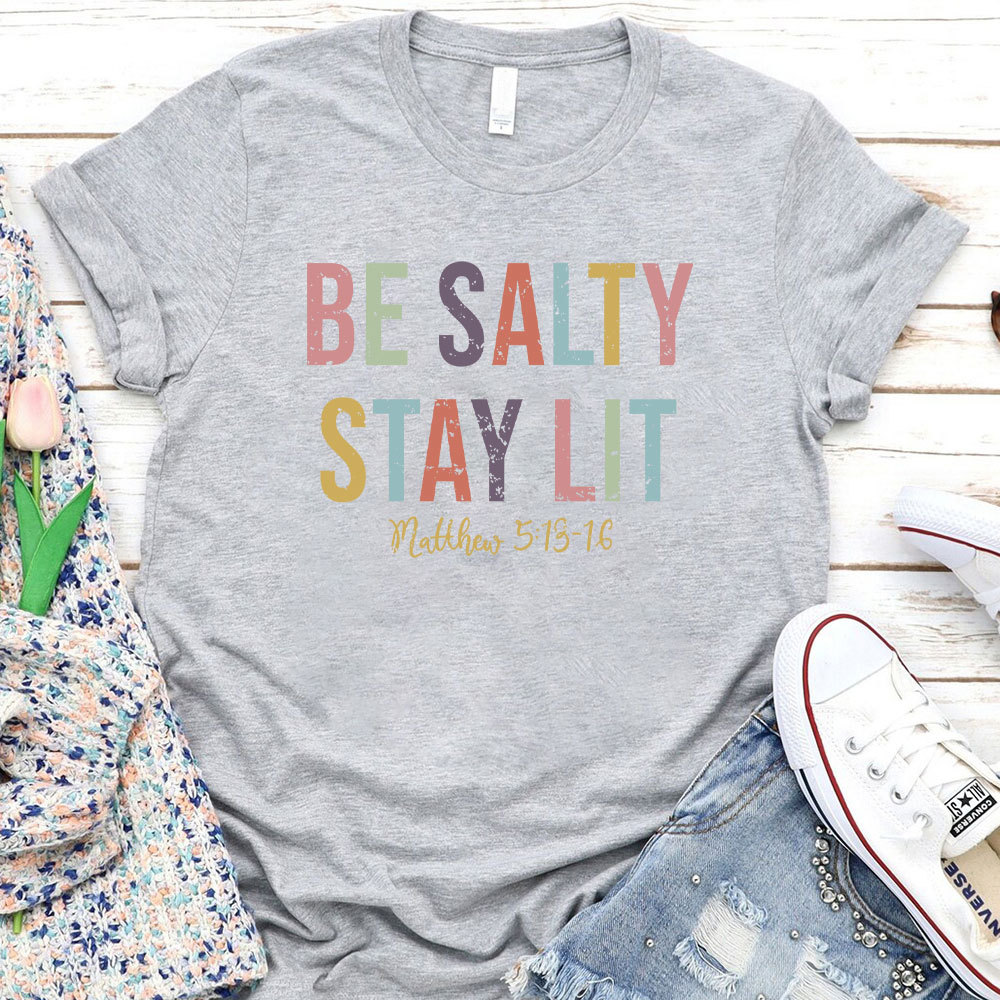 Be Salty Stay Lit Retro Christian T-Shirt