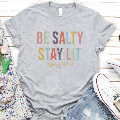 Be Salty Stay Lit Retro Christian T-Shirt