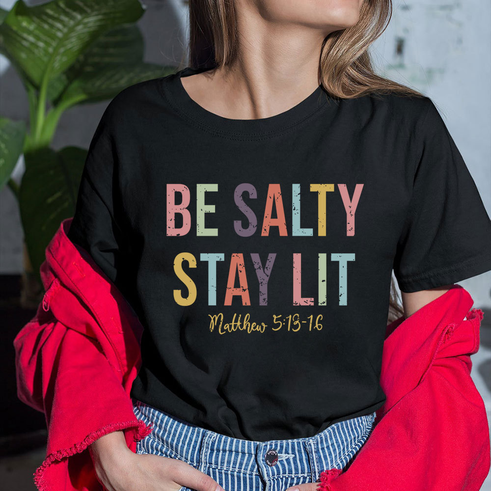 Be Salty Stay Lit Retro Christian T-Shirt