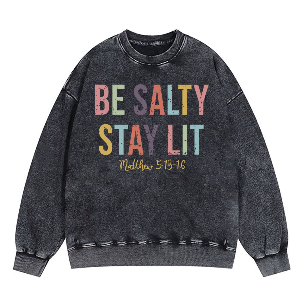 Be Salty Stay Lit Vintage Washed Christian Sweatshirt