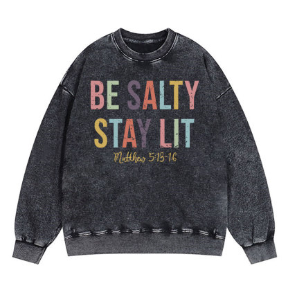 Be Salty Stay Lit Vintage Washed Christian Sweatshirt