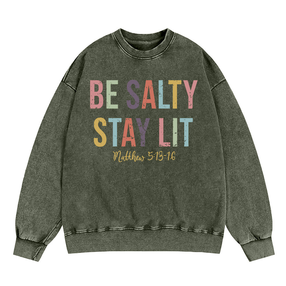 Be Salty Stay Lit Vintage Washed Christian Sweatshirt