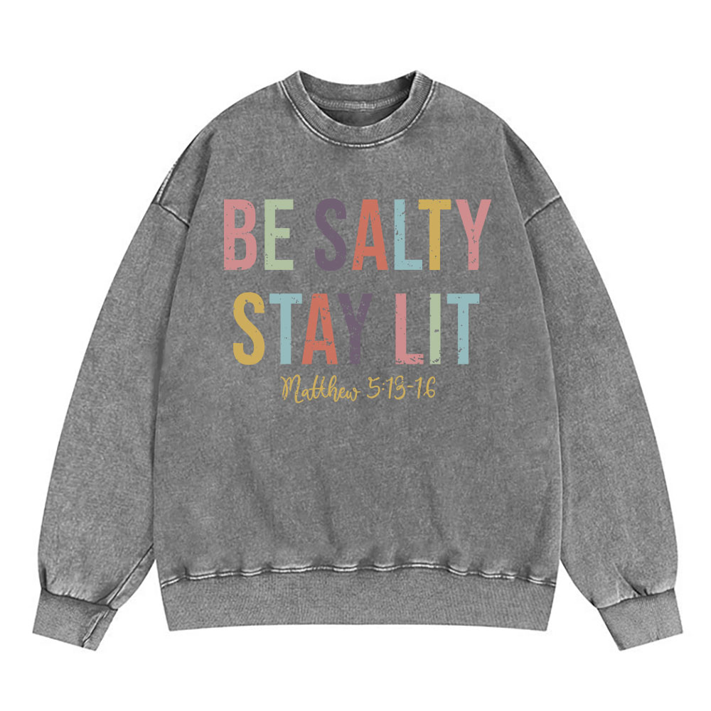 Be Salty Stay Lit Vintage Washed Christian Sweatshirt