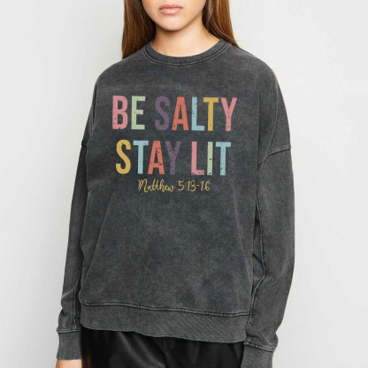 Be Salty Stay Lit Vintage Washed Christian Sweatshirt
