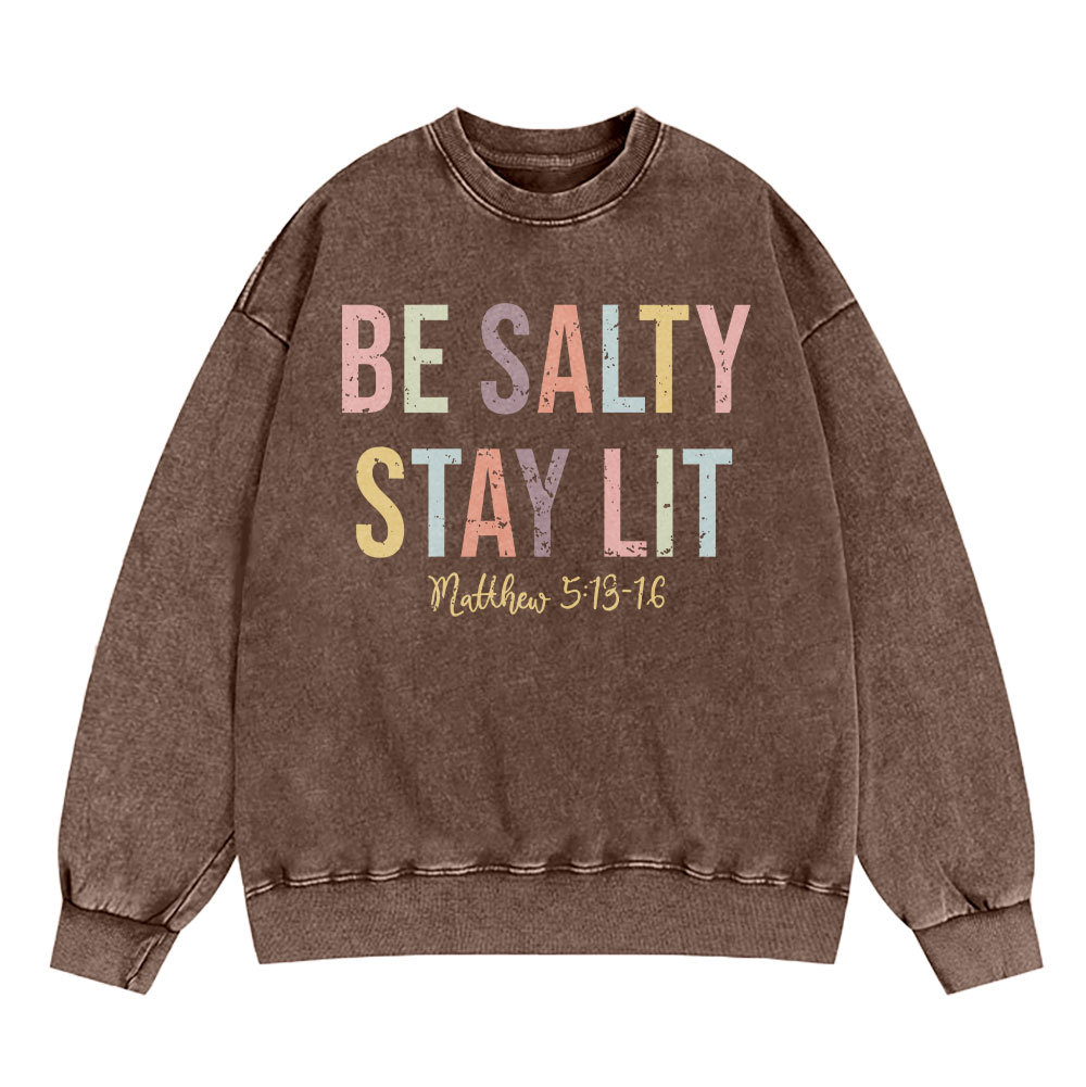 Be Salty Stay Lit Vintage Washed Christian Sweatshirt