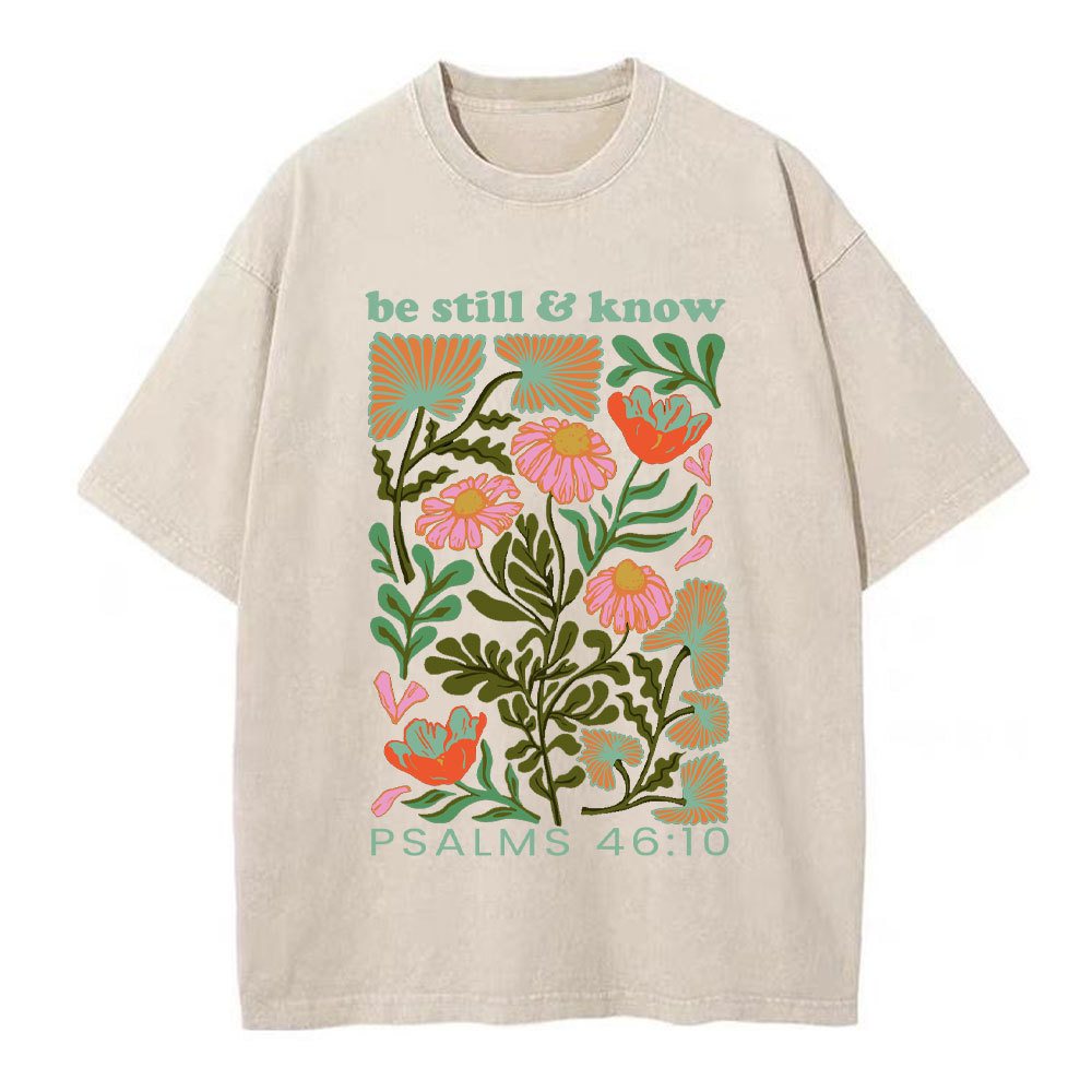 Be Still And Know Abstract Flower Christian Washed T-Shirt