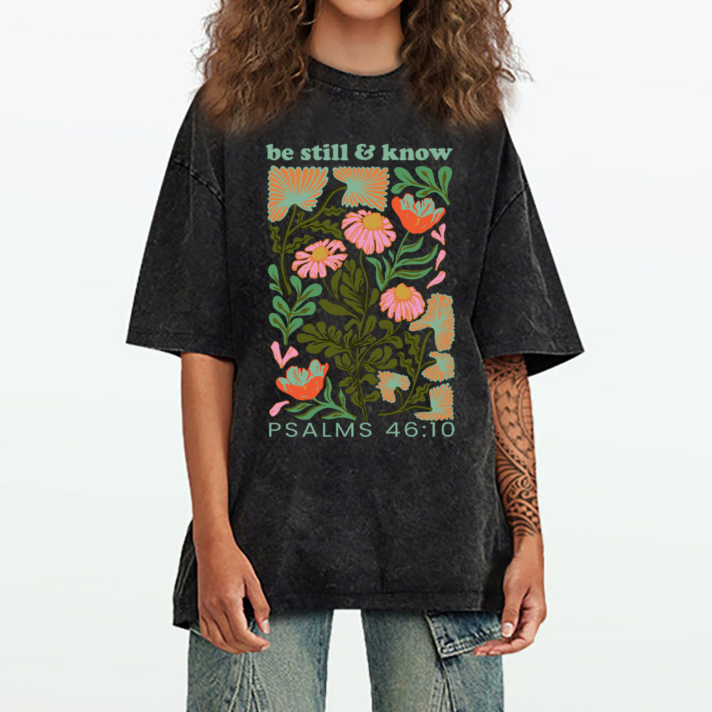 Be Still And Know Abstract Flower Christian Washed T-Shirt