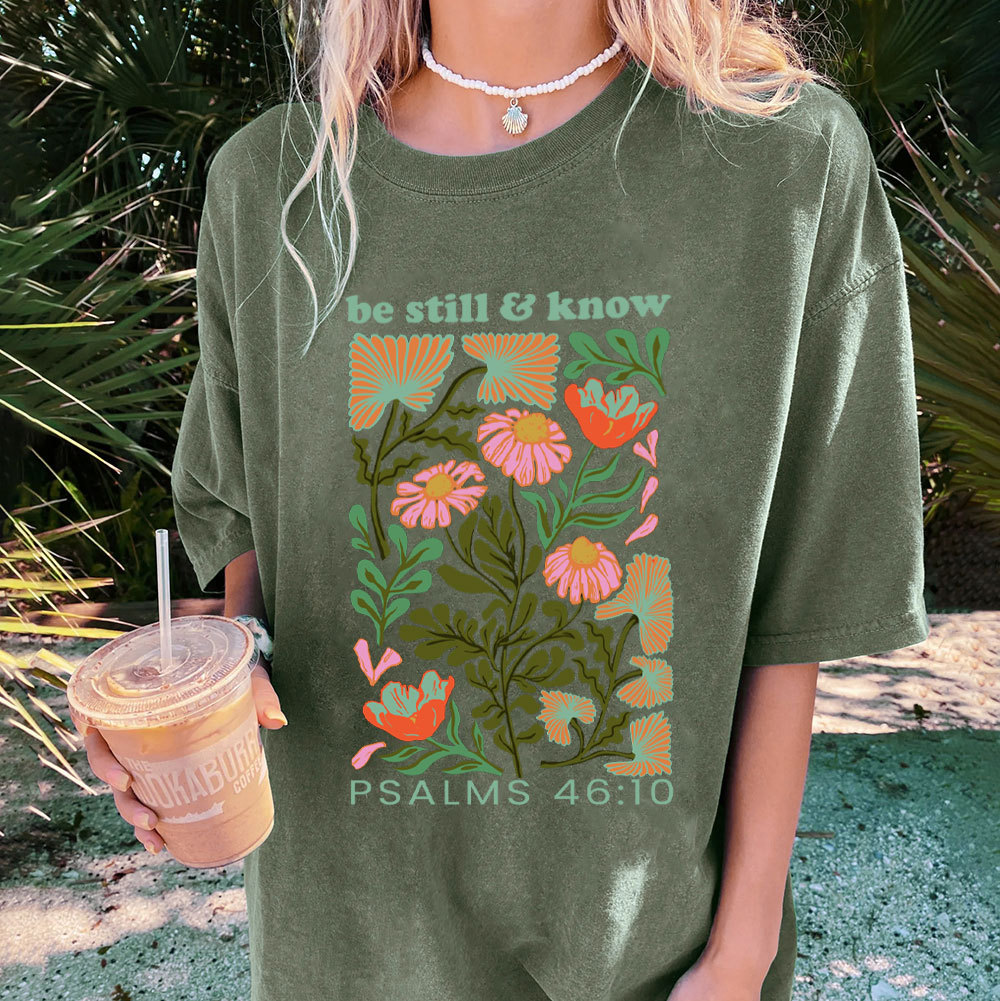 Be Still And Know Abstract Flower Christian Washed T-Shirt