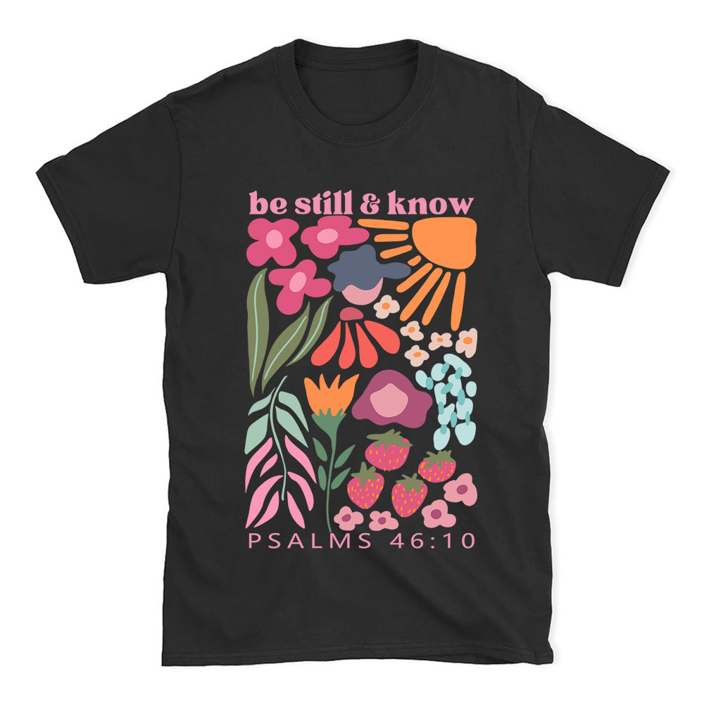 Be Still And Know Boho Christian T-Shirt