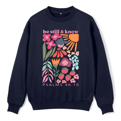 Be Still And Know Christian Fleece Sweatshirt