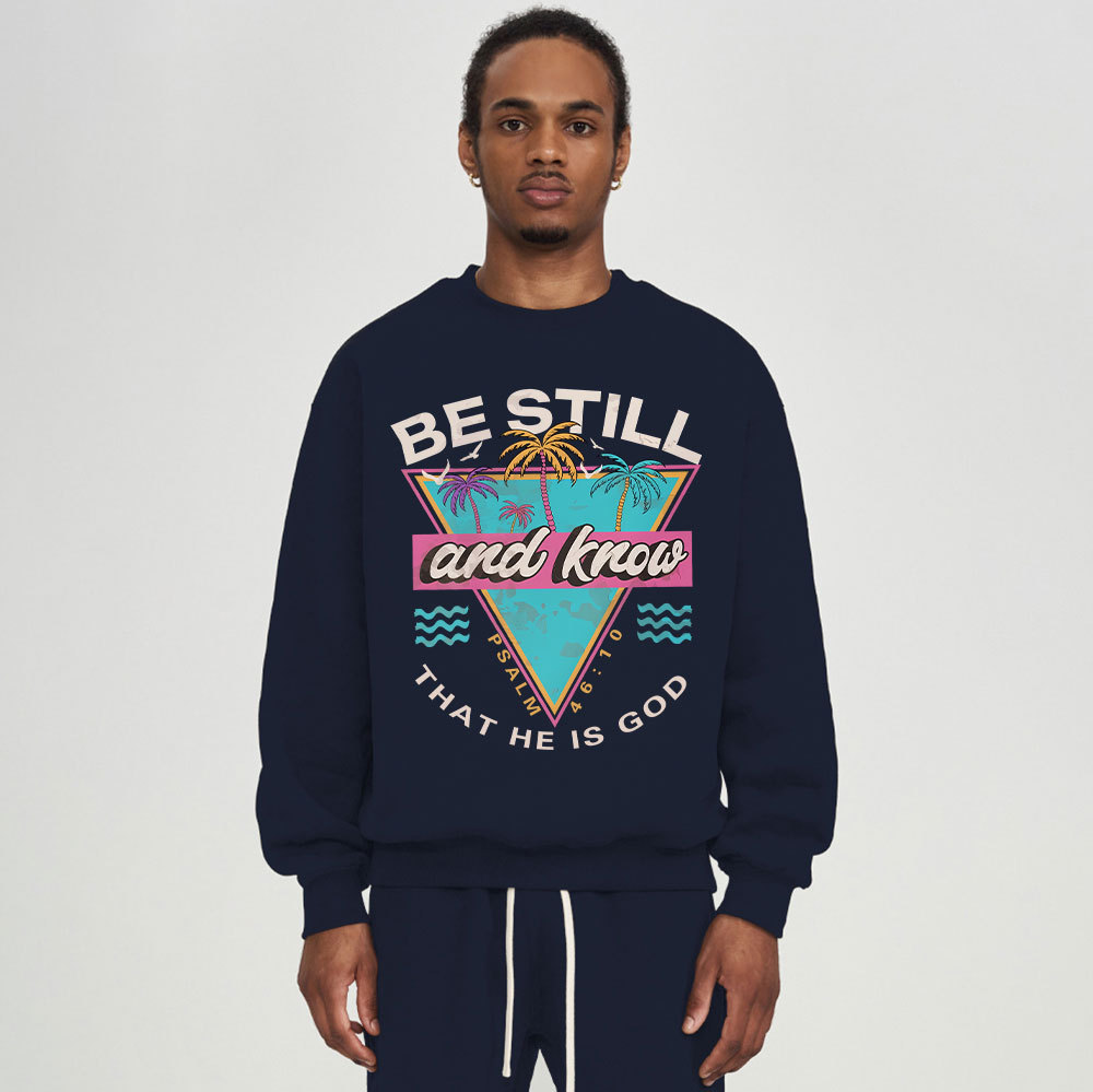 Be Still And Know Christian Fleece Sweatshirt