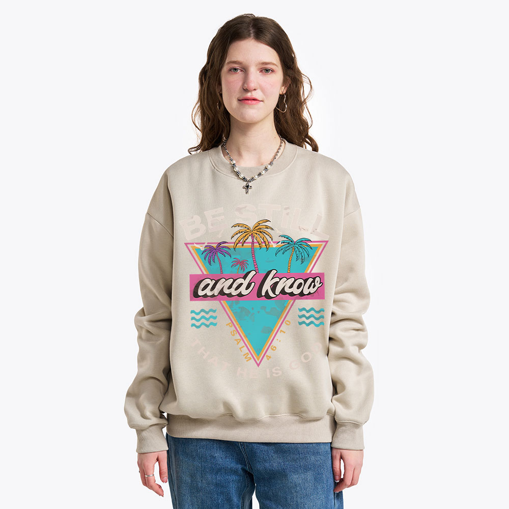 Be Still And Know Christian Fleece Sweatshirt
